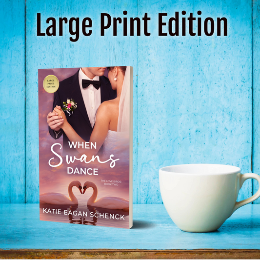 When Swans Dance - Large Print Edition