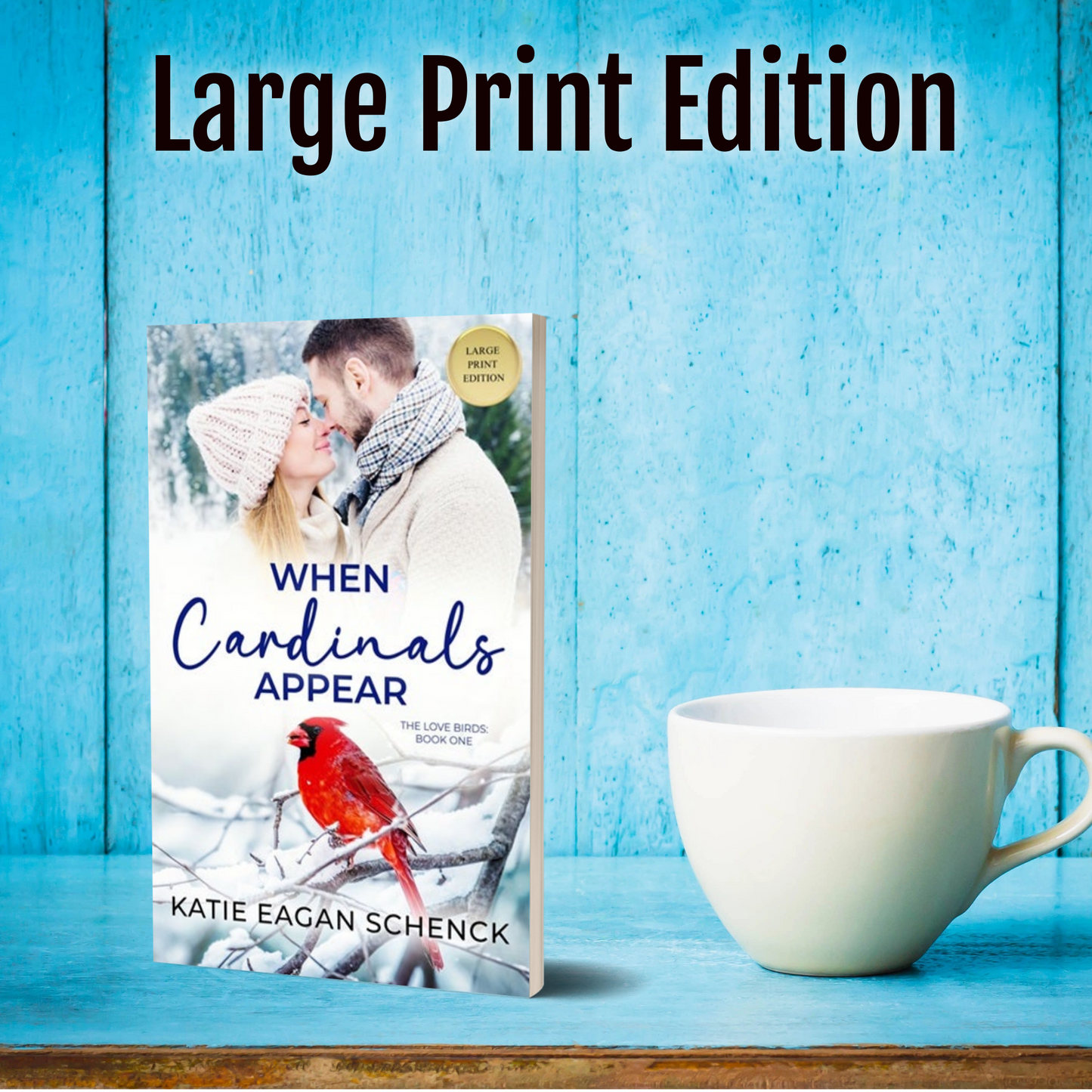 When Cardinals Appear - Large Print Edition